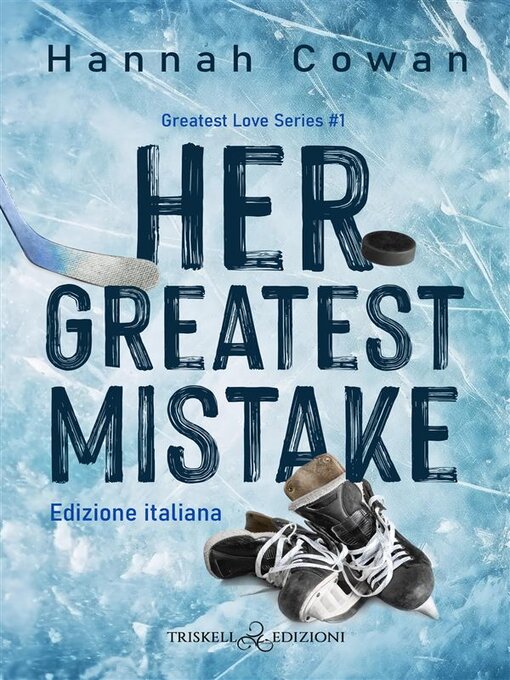 Title details for Her Greatest Mistake by Hannah Cowan - Available